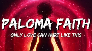 Paloma Faith - Only Love Can Hurt Like This (slowed down) (Lyrics)