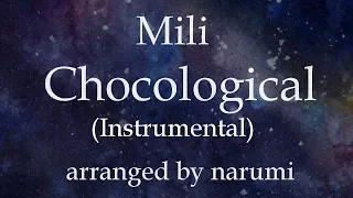 Mili - Chocological(Instrumental) / lyrics/歌詞付/karaoke/カラオケ arranged by narumi