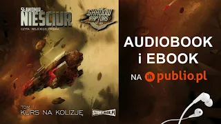 Shadow Raptors. Tom 1. Kurs na kolizję. Sławomir Nieściur. Audiobook PL