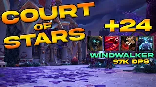 Court of Stars +24 | Windwalker Monk | 97k Overall DPS | Dragonflight | Mythic+