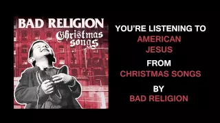 Bad Religion - "American Jesus" (Andy Wallace Mix)(Full Album Stream)