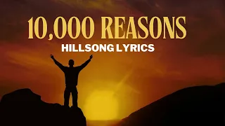 10,000 REASONS - hillsong Lyrics