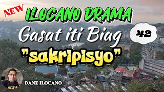 ILOCANO DRAMA | SAKRIPISYO | GASAT ITI BIAG 42 | NEW EPISODE