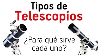 Tipos de telescopios - Para qué sirve cada uno