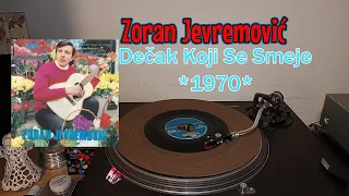 Zoran Jevremović Uz Orkestar Zvonimira Skerla – Dečak Koji Se Smeje *1970* /// *vinyl rip* *mono*