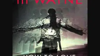 How To Love-Lil Wayne [Clean, HQ]