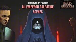 Bad Batch (S3 E3) All Emperor Palpatine scenes