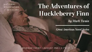 The Great American Novel Series: "The Adventures of Huckleberry Finn" by Mark Twain