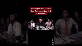 Joe Rogans reaction to Ben Askren getting K.O in 5 Secs