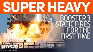 Super Heavy Booster 3 Static Fires for the First Time | SpaceX Boca Chica