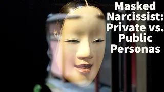 Masked Narcissist: Private vs. Public Personas