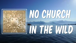 No Church in the Wild (Lyrics) by Kanye West