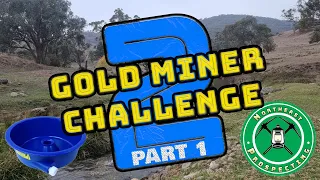 Gold Miner Challenge 2 !!! - Part 1 ft. The Rookie Miner !!!