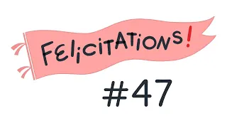 Felicitations Live Podcast  #47!