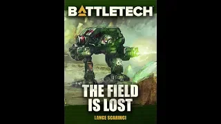 Battletech:  The Field is Lost (Audiobook)