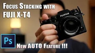 Focus Bracketing / Stacking with Fuji XT4 NEW AUTO Feature Stack w/ Photoshop or Helicon Focus