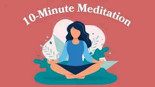 10-Minute Meditation To Start Your Day