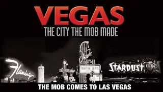 Vegas: The City the Mob Made | Episode 3 | The Mob Comes to Las Vegas