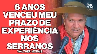 PORQUE TANTO TEMPO ASSIM DE EXPERIÊNCIA? - WALTHER MORAIS