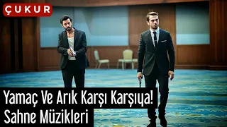 Çukur | 4.Sezon 6.Bölüm - Arık Yamaç Karşı Karşıya Sahne Müzikleri