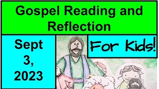 Gospel Reading and Reflection for Kids - September 3, 2023 - Matthew 16:21-27