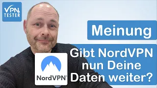 News: NordVPN gibt nun Deine Daten weiter? Was ist hier los?  (VPNTESTER)