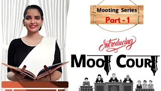 Part 1 | Moot Court Series | Introduction to Moot Courts & Mooting Basics |Ace mooting in Law School