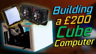 Building a £200 "Gaming-Cube"!