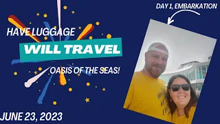 The Journey Begins: Oasis of the Seas | Embarkation vlog | June 23, 2023