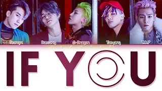 BIGBANG (빅뱅) - IF YOU (Japanese Version) (Color Coded Lyrics Eng/Rom/Kan)