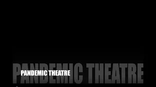 Pandemic Theatre at TAG