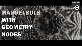 Mandelbulb/Fractals in Blender with Geometry Nodes