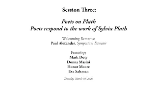 The Sylvia Plath Symposium at Hunter College — Session Three: Poets on Plath