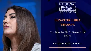 IN FULL: Senator Lidia Thorpe's Address to the National Press Club of Australia