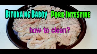 HOW TO CLEAN PORK INTESTINE | PAANO MAGLINIS NG BITUKA NG BABOY |