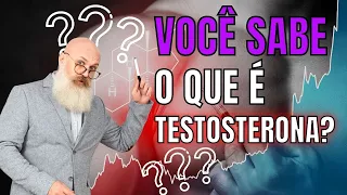 Entenda O que é testosterona