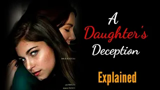 A DAUGHTER'S DECEPTION (2019) EXPLAINED