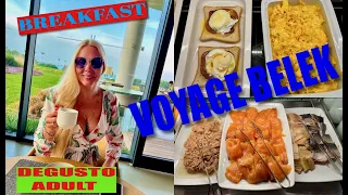 VOYAGE BELEK GOLF & SPA / DEGUSTO ADULT / BREAKFAST / ЗАВТРАК В РЕСТОРАНЕ 16+