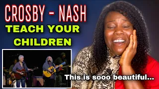 THIS GOT ME 🥺 FIRST TIME HEARING Crosby - Nash - Teach Your Children *REACTION*