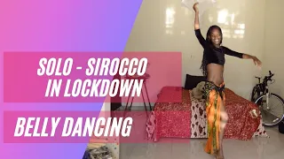 Solo Belly dancing _ sirocco in lockdown