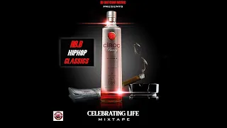 DJ DOTCOM PRESENTS CELEBRATING LIFE MIXTAPE (R&B x HIPHOP CLASSICS)🍾