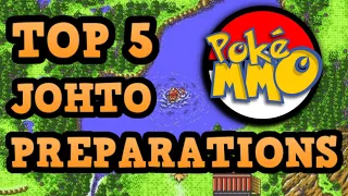 Top 5 Things To Prepare For Johto In PokeMMO