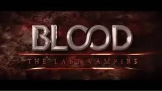 Blood: The Last Vampire (2009) - Official Trailer