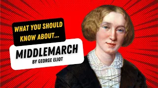 Middlemarch by George Eliot - What You Should Know | Great Books Explained