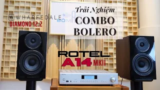 Xứng Danh Dải Cao Kim Cương WHARFEDALE DIAMOND 12.2 Phối Ghép Combo Vs ROTEL A14 MKII   💓