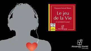 Florence Scovel Shinn - Le jeu de la vie et comment le jouer (Livre audio)