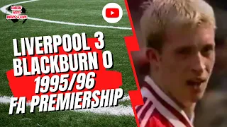 Liverpool 3 v Blackburn 0 1995/96 FA Premier League