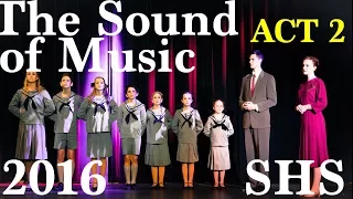 The Sound of Music  - 2016 - ACT 2 - Shasta High School