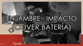 Enjambre - Impacto (Cover Batería)