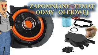 Odma/ odpowietrzenie skrzyni korbowej/ separator oleju....po co?? na co ?? Objawy uszkodzenia!!